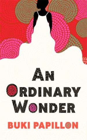 An Ordinary Wonder de Buki Papillon