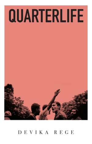 Quarterlife de Devika Rege