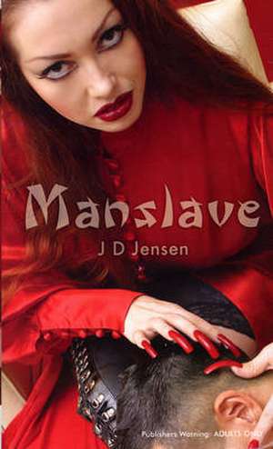 Manslave de J D Jensen