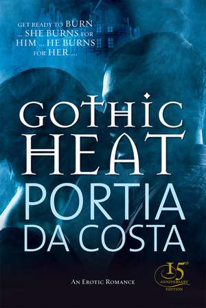 Gothic Heat de Portia Da Costa