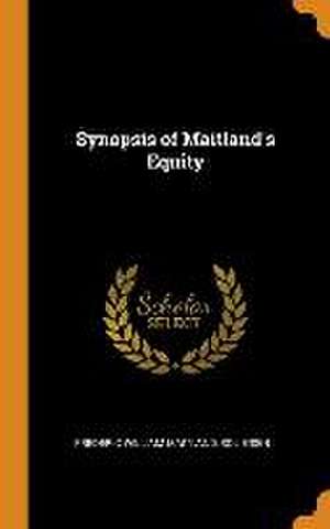 Synopsis of Maitland's Equity de Frederic William Maitland