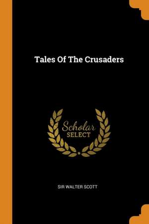 Tales of the Crusaders de Sir Walter Scott