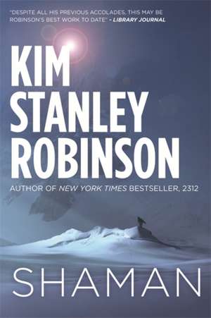 Shaman de Kim Stanley Robinson