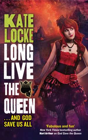 Locke, K: Long Live the Queen de Kate Locke