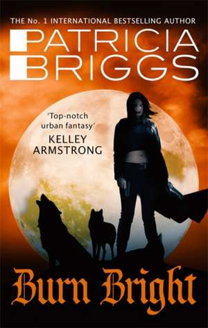 Burn Bright de Patricia Briggs