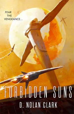 Forbidden Suns de D. Nolan Clark