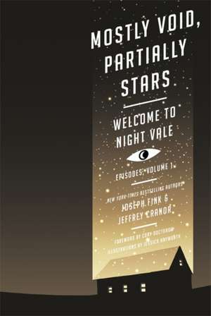 Mostly Void, Partially Stars: Welcome to Night Vale Episodes, Volume 1 de Jeffrey Cranor