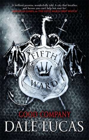 The Fifth Ward: Good Company de Dale Lucas