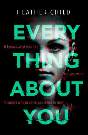 Everything About You: Discover this year's most cutting-edge thriller de Heather Child