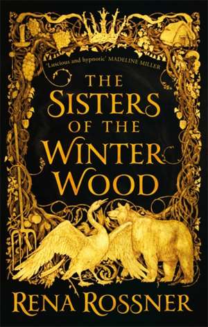 The Sisters of the Winter Wood de Rena Rossner