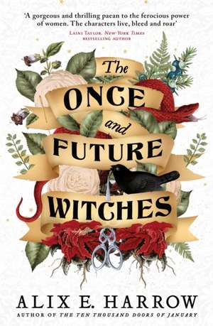 The Once and Future Witches de Alix E. Harrow