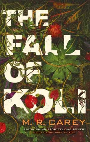 The Fall of Koli de M. R. Carey