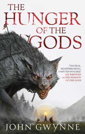 The Hunger of the Gods de John Gwynne