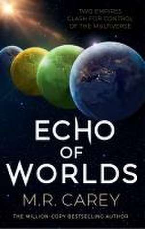 Echo of Worlds de M. R. Carey