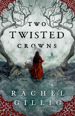 Two Twisted Crowns de Rachel Gillig