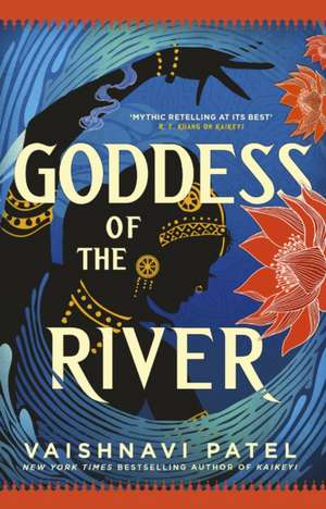 Goddess of the River de Vaishnavi Patel