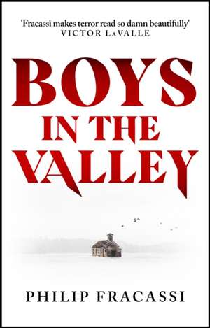 Boys in the Valley de Philip Fracassi