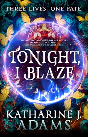 Tonight, I Blaze de Katharine J. Adams