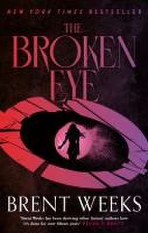 Lightbringer 3. The Broken Eye de Brent Weeks