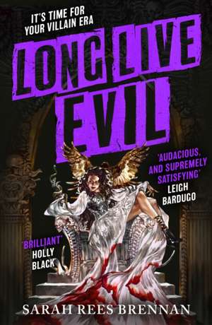 Long Live Evil de Sarah Rees Brennan