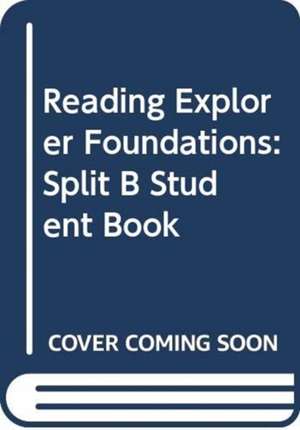 Douglas, N: Reading Explorer Foundations: Split B Student Bo de David Bohlke