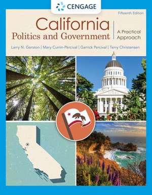 California Politics and Government: A Practical Approach de Larry N. Gerston