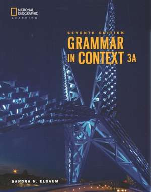 Grammar in Context 3: Split Student Book a de Sandra Elbaum