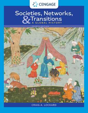 Societies, Networks, and Transitions: A Global History de Craig A. Lockard