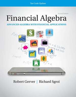 Financial Algebra: Advanced Algebra with Financial Applications Tax Code Update de Robert Gerver