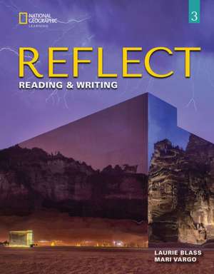 Reflect Reading & Writing 3: Student's Book de Laurie Blass