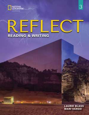 Reflect Reading & Writing 3 de Laurie (Independent) Blass