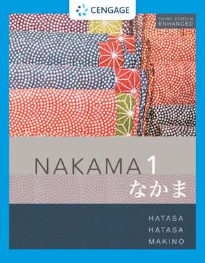 Student Activity Manual for Nakama 1 Enhanced, Student Text de Yukiko Abe Hatasa