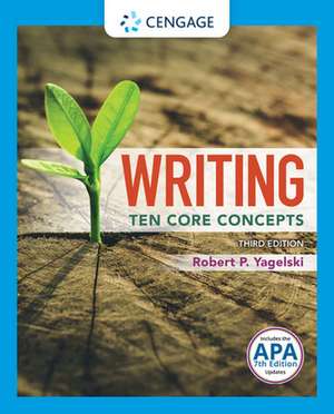 Writing: Ten Core Concepts (W/ Mla9e Updates) de Robert P Yagelski