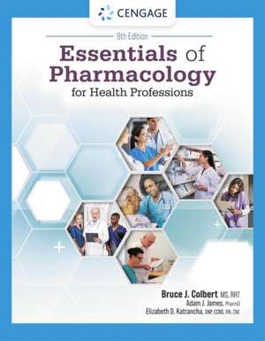 Essentials of Pharmacology for Health Professions de Adam James