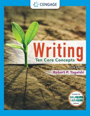 The Essentials of Writing: Ten Core Concepts (W/ Mla9e Update) de Robert P. Yagelski