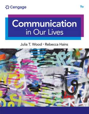 Communication in Our Lives de Julia Wood