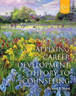 Applying Career Development Theory to Counseling de Richard S. Sharf