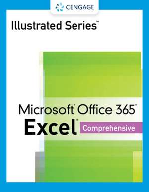 Illustrated Series Collection, Microsoft Office 365 & Excel 2021 Comprehensive de Lynn Wermers