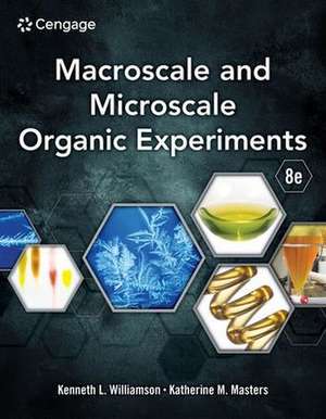 Macroscale and Microscale Organic Experiments de Kenneth L. Williamson