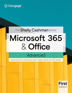 The Shelly Cashman SeriesA® MicrosoftA® 365A® & OfficeA® Advanced, First Edition de Jill West