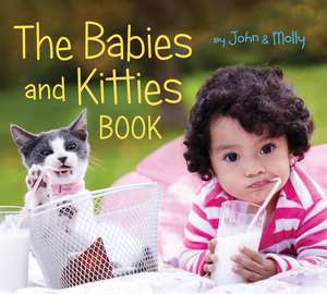 The Babies and Kitties Book de John Schindel