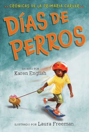 Días De Perros: Dog Days (Spanish edition) de Karen English