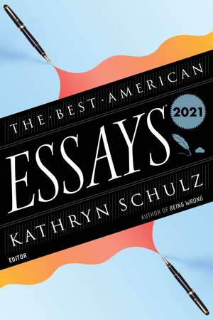 The Best American Essays 2021 de Kathryn Schulz