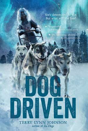 Dog Driven de Terry Lynn Johnson