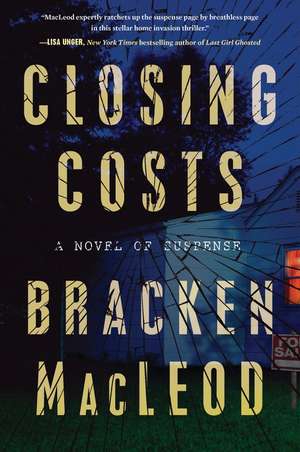 Closing Costs: A Novel of Suspense de Bracken MacLeod