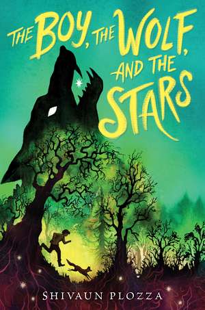 The Boy, the Wolf, and the Stars de Shivaun Plozza