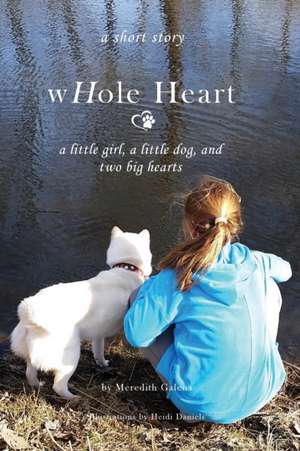 wHole Heart de Meredith Galena