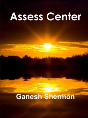 Assess Center de Ganesh Shermon