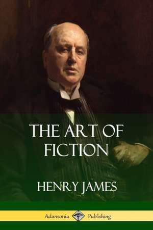 The Art of Fiction de Henry James