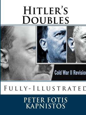 Hitler's Doubles de Peter Fotis Kapnistos